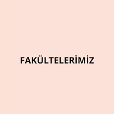 FAKULTELERIMIZ